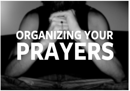 organizing your prayers