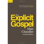 The Explicit Gospel - Matt Chandler