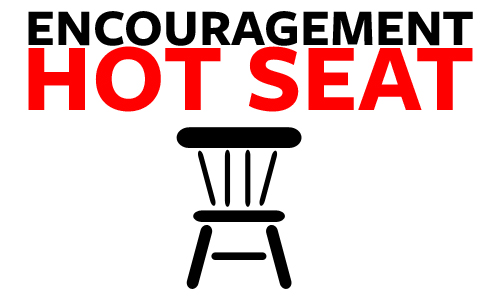 encouragement hot seat